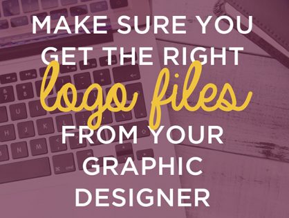 Make sure you get the right logo files from your graphic designer